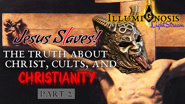 The Truth About Jesus Christ: Cults, Christ, Christianity, and the New Paradigm,  pt. 2