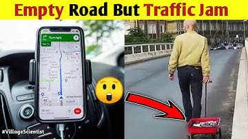 Empty Road But Traffic Jam | A Man Created Fake Traffic Jam on Google map | Village Scientist