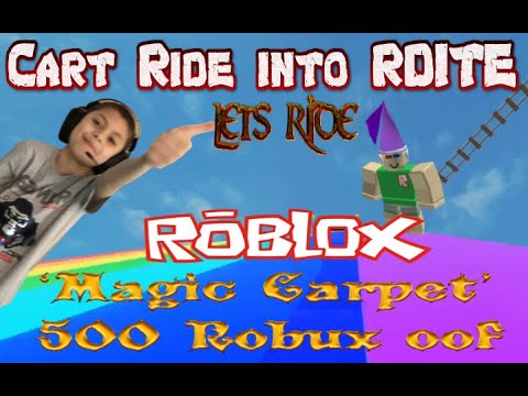 I Spent All My Robux For A Magic Carpet Cart Ride Into Rdite Roblox Youtube - cart ride into roblox roblox
