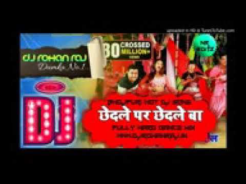 Bhojpuri Hot DJ Song   Chedle Pe Chedle Ba   Fully Hard Dance Mix By   DJ ROHAN RAJ