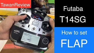 How to set Flap - Futaba T14SG #tawanreview #บินให้สนุก #ตะวันรีวิว #flap