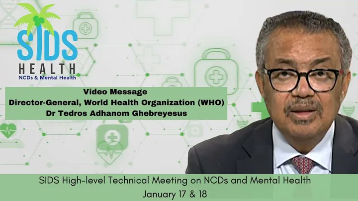 SIDS High-level Technical Meeting on NCDs and Mental Health - Video Message - Dr Tedros - Episode 2
