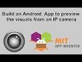Build an Android App  to preview the  visuals from an IP camera