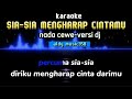 KARAOKE SIA-SIA MENGHARAP CINTAMU |NADA CEWE (WANITA),VERSI DJ | LAGU TREND SAAT INI | GUSTRIAN GENO