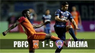Cuplikan Gol & Highlight PBFC 1-5 Arema | Final Piala Presiden 2017