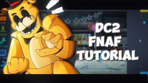 DC2 FNAF Tutorial | Making An Animation📃
