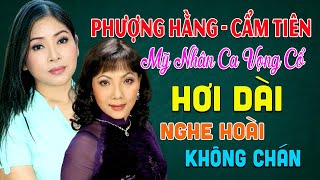 Phượng Hằng Cẩm Tiên - Mỹ Nhân Ca Vọng Cổ Hơi Dài Nghe Hoài Không Chán