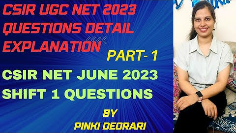 CSIR NET June 2023 Shift 1 Questions | Life Science | Detail Explanation | Pinki Deorari