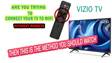 How to Connect Vizio Smart TV to WiFi Without a Remote!
