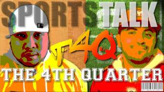 The 4th Quarter Sports Talk Ep. 1 w/ JNuc & OptimusMagnum
