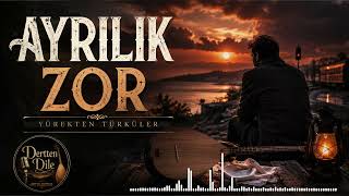 Ayrılık Zor Yüreği Dağlayan Yeni Anadolu Türküsü (2026)