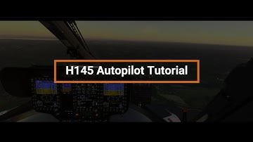 H145 Autopilot Tutorial MSFS2020 by real H145 pilot
