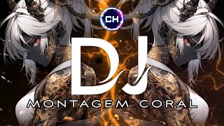 MONTAGEM CORAL - DJ HOLANDA (INSTRUMENTAL)