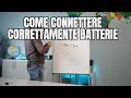 Serie - Parallelo - Serie/Parallelo: COME CONNETTERE BATTERIE?