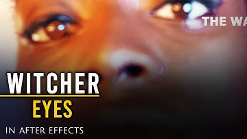 THE WITCHER EYES EFFECT - After Effect Tutorial