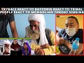 Tribal People React to Batzorig React to Tribal People React to Mongolian Throat Singing