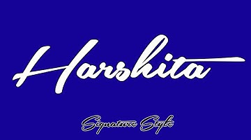 Harshita Name Signature Style | Harshita Signature Style | H Name Signature Styles
