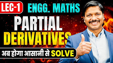 PARTIAL DERIVATIVES LEC 1: ENGINEERING MATHS ALL UNIVERSITY | FIRST YEAR | DINESH SIR ENGINEERING