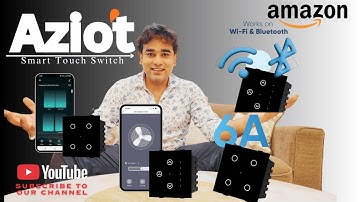 AZIOT Smart Touch Switch Unboxing & Full Review | Level UpGrade Your Home | Smart Home Setup