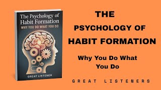 Full The Psychology of Habit Formation Audiobook That Will Change Your Life! Update