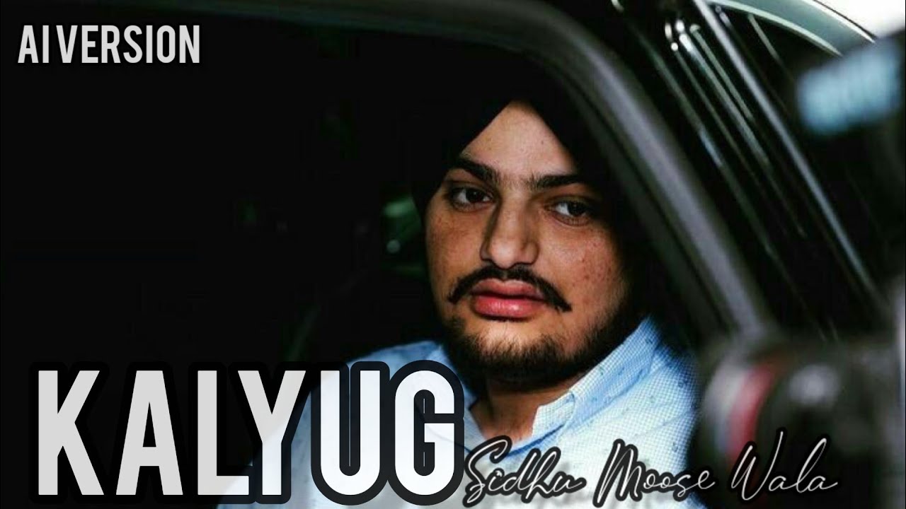 KALYUG  SIDHU MOOSEWALA  NEW PUNJABI SONG 2024