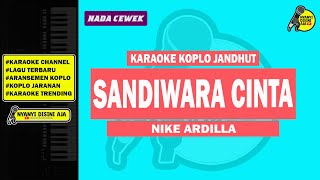 Sandiwara Cinta  Nike Ardilla  Karaoke Koplo Jaranan  Nada Cewek