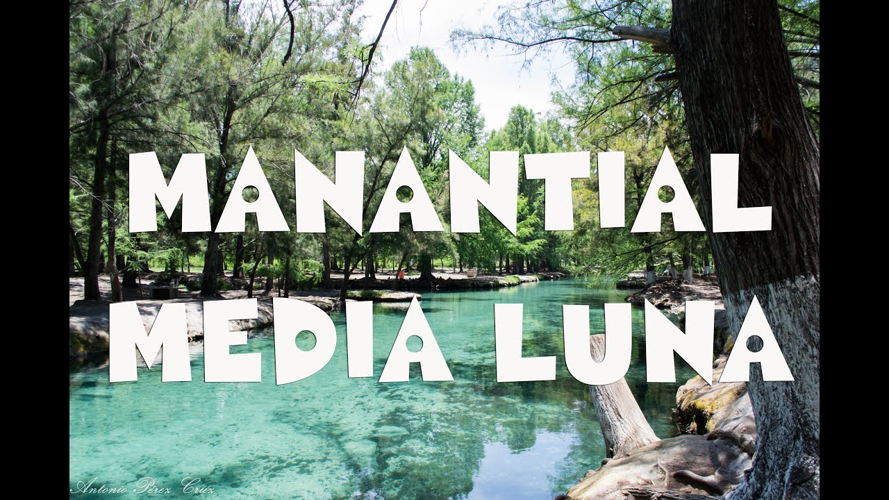 Manantial Media Luna | Descubre San Luis Potosí - YouTube