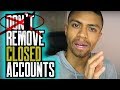 DON'T REMOVE CLOSED ACCOUNTS UNLESS NEGATIVE || CFPB DELETES ACCOUNTS