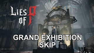Lies of P - Grand Exhibition Gallery Skip *PATCH 1.2*