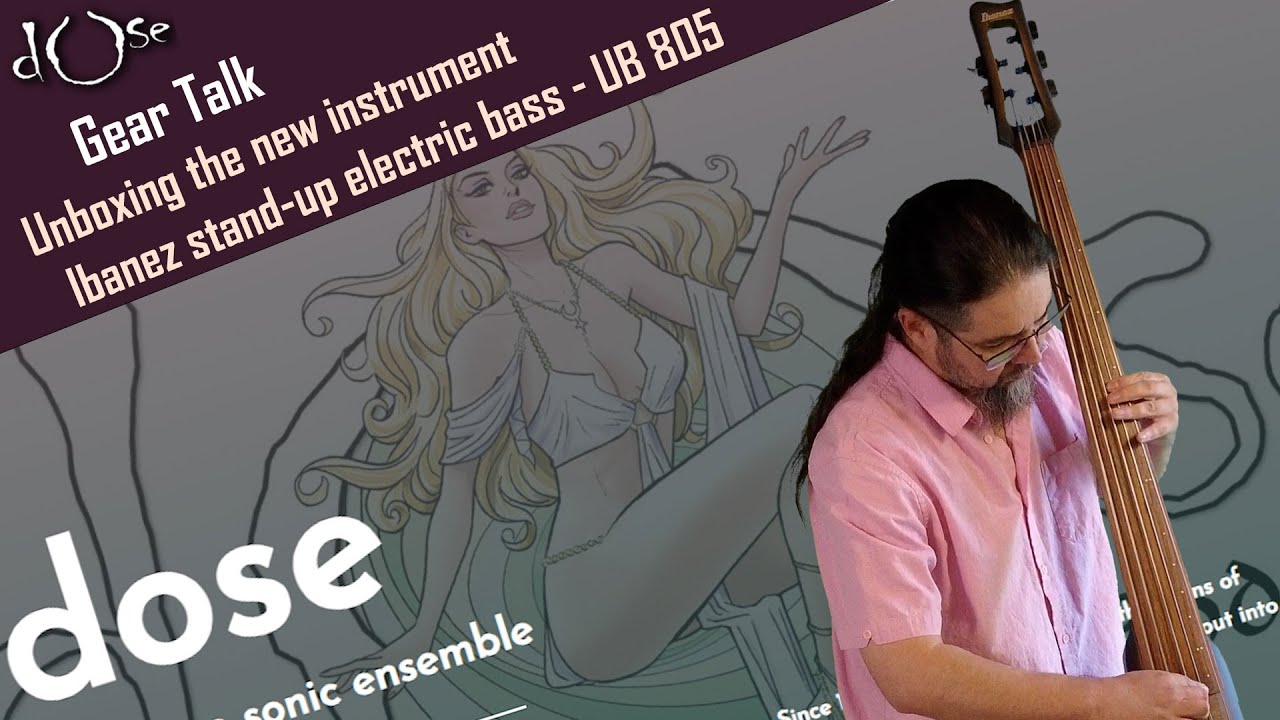 dose gear talk - Ibanez UB 805 stand up bass