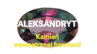 Aleksandryt - Kamień Wewnętrznej Harmonii