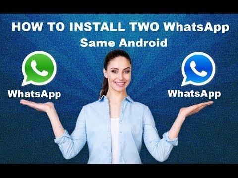 How To Install 2 Whatsapp On Same Android Phone????????????????