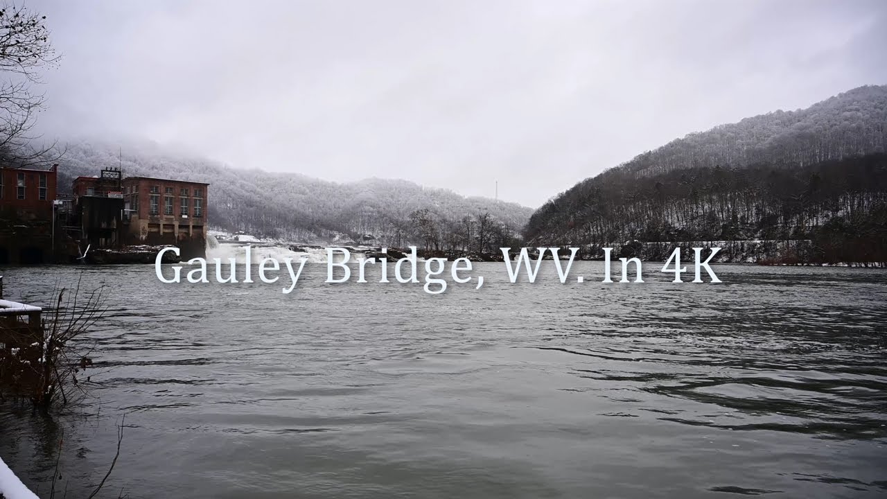 Gauley Bridge, WV. In 4K YouTube