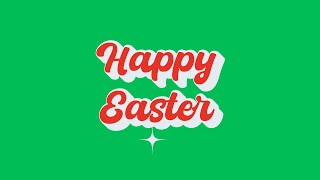 Green Screen Happy Easter Text Animation | 4K | Global Kreators