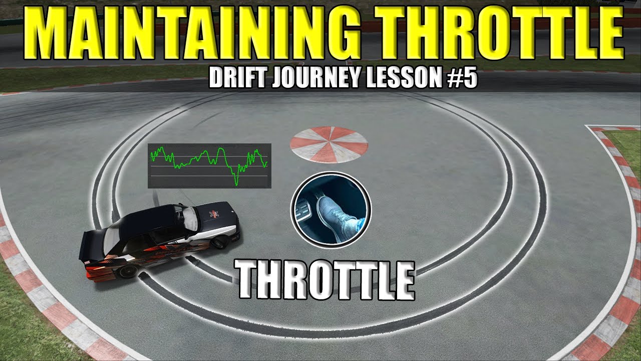 How To Drift Journey Lesson #5 - Maintaining Drift (Throttle Focused)