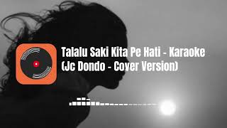 POP MANADO - TALALU SAKI KITA PE HATI #cover KARAOKE