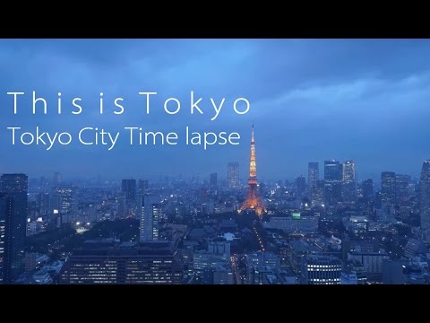 This is Tokyo｜Tokyo City Japan Time Lapse Ver.2