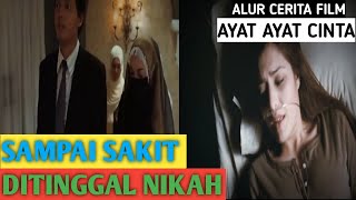 Poligami Membuat Ku Pusing  Alur Cerita Film Ayatayat Cinta 2008