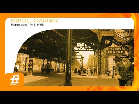 Putar Don't Be That Way - Erroll Garner