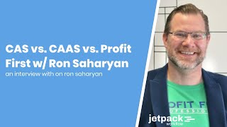 CAS vs. CAAS vs. Profit First w/ Ron Saharyan
