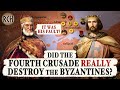 Did the fourth crusade destroy the byzantine empire  documentary