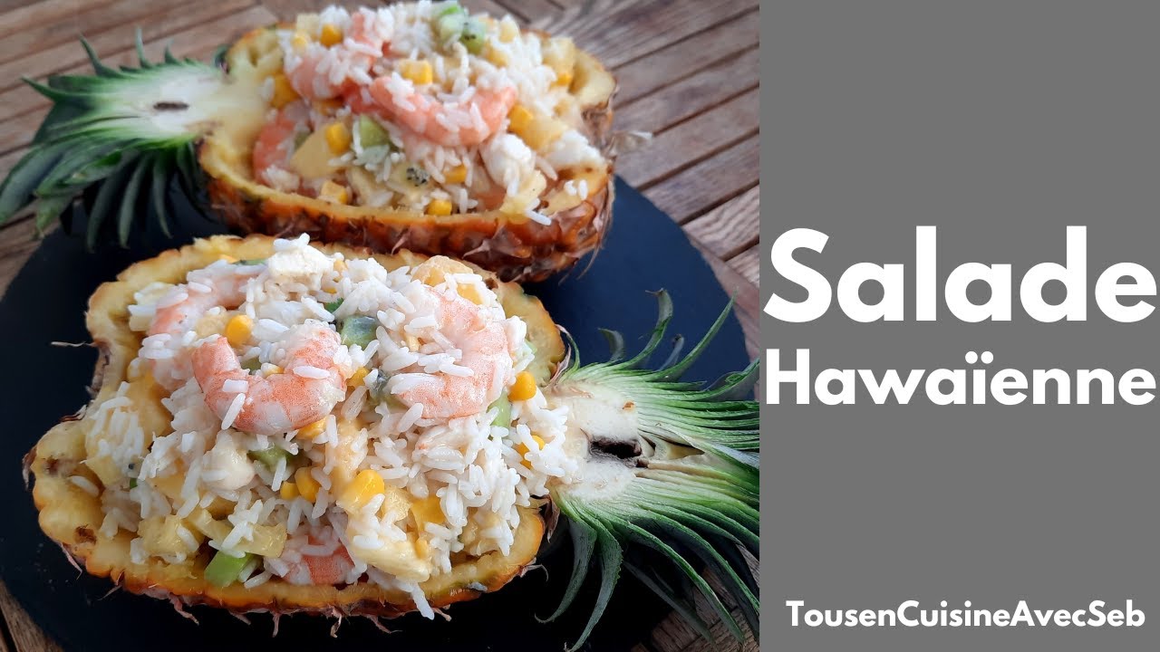 SALADE HAWAÏENNE (Tous en cuisine avec Seb)