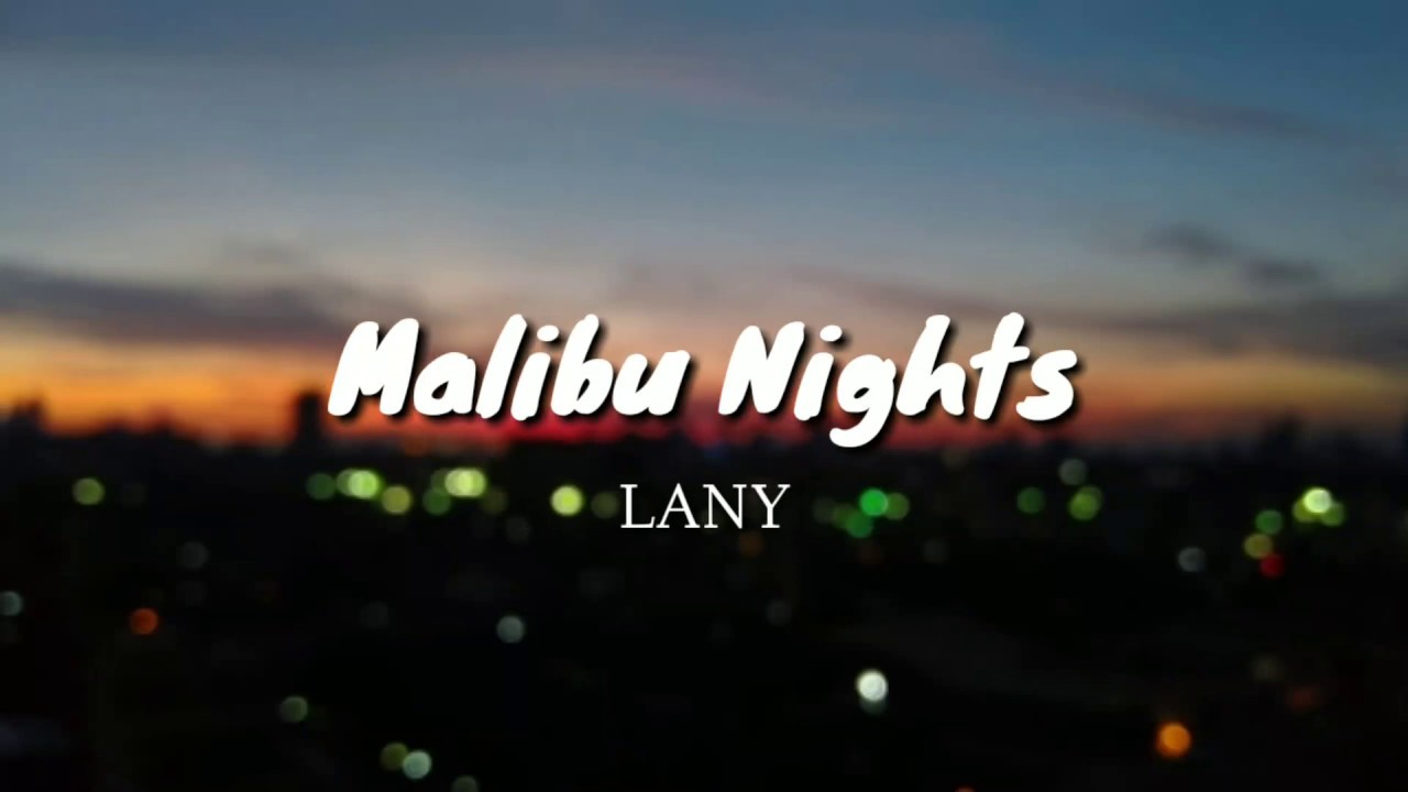 LANY- Malibu Nights(Lyrics) 