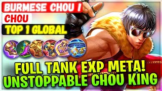 Full Tank Exp Meta! Unstoppable Chou King [ Top Global Chou ] Burmese Chou ! - Mobile Legends Build