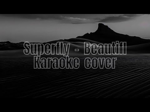 Superfly - Beautiful - Karaoke cover