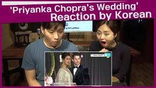 'Priyanka Chopra and Nick Jonas' wedding' Reaction by Korean | Katrina Kaif | Deepika Padukone