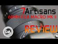 7Artisans 60mm F2.8 Macro MK II Review | Bargain 1:1 Macro