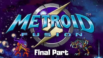 Metroid Fusion Playthrough part 15 - Final- SA-X and Omega Metroid boss fights
