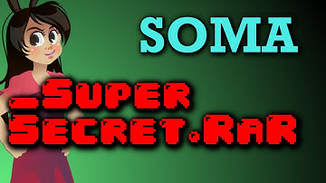 EASTER EGG: How to Open SuperSecret.rar in SOMA plus all videos and pictures inside