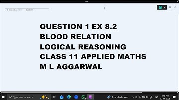 Ques 1  Ex 8.2 Blood Relation : Logical Reasoning :Class 11 Applied Maths ML Aggarwal